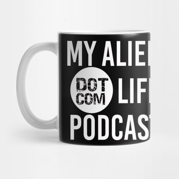 My Alien Life Dot Com T by myalienlife